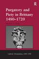 Purgatory and Piety in Brittany 1480-1720