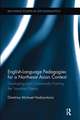 English Language Pedagogies for a Northeast Asian Context: Developing and Contextually Framing the Transition Theory