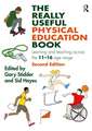 The Really Useful Physical Education Book: Learning and teaching across the 11-16 age range