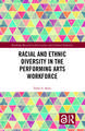 Racial and Ethnic Diversity in the Performing Arts Workforce