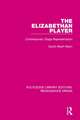 The Elizabethan Player: Contemporary Stage Representation