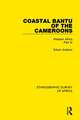 Coastal Bantu of the Cameroons: Western Africa Part XI