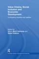 Value Chains, Social Inclusion and Economic Development: Contrasting Theories and Realities