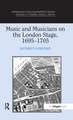 Music and Musicians on the London Stage, 1695–1705