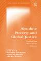 Absolute Poverty and Global Justice: Empirical Data - Moral Theories - Initiatives