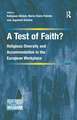 A Test of Faith?: Religious Diversity and Accommodation in the European Workplace