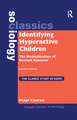 Identifying Hyperactive Children: The Medicalization of Deviant Behavior Expanded Edition