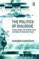 The Politics of Dialogue: Living Under the Geopolitical Histories of War and Peace