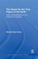 The Quest for the True Figure of the Earth: Ideas and Expeditions in Four Centuries of Geodesy