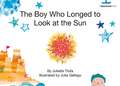 The Boy Who Longed to Look at the Sun: A Story about Self-Care