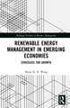 Renewable Energy Management in Emerging Economies: Strategies for Growth