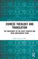 Chinese Theology and Translation: The Christianity of the Jesuit Figurists and their Christianized Yijing