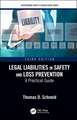 Legal Liabilities in Safety and Loss Prevention: A Practical Guide, Third Edition