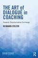 The Art of Dialogue in Coaching: Towards Transformative Exchange