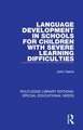 Language Development in Schools for Children with Severe Learning Difficulties