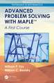 Advanced Problem Solving with Maple: A First Course