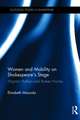 Women and Mobility on Shakespeare�s Stage: Migrant Mothers and Broken Homes