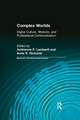 Complex Worlds: Digital Culture, Rhetoric and Professional Communication