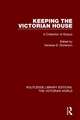 Keeping the Victorian House: A Collection of Essays