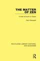 The Matter of Zen: A Brief Account of Zazen