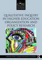 Qualitative Inquiry in Higher Education Organization and Policy Research