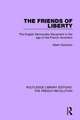 The Friends of Liberty: The English Democratic Movement in the Age of the French Revolution