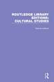 Routledge Library Editions: Cultural Studies