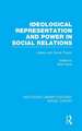 Ideological Representation and Power in Social Relations (RLE Social Theory): Literary and Social Theory