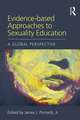 Evidence-based Approaches to Sexuality Education: A Global Perspective