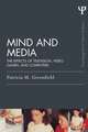 Mind and Media: The Effects of Television, Video Games, and Computers