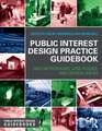 Public Interest Design Practice Guidebook: SEED Methodology, Case Studies, and Critical Issues