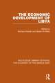 The Economic Development of Libya (RLE Economy of Middle East)