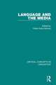 Language and the Media: Critical Concepts in Linguistics