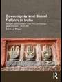 Sovereignty and Social Reform in India: British Colonialism and the Campaign against Sati, 1830-1860