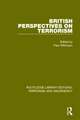 British Perspectives on Terrorism (RLE: Terrorism & Insurgency)