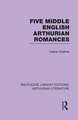 Five Middle English Arthurian Romances