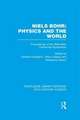 Niels Bohr: Physics and the World