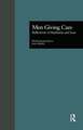 Men Giving Care: Reflections of Husbands and Sons