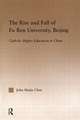 The Rise and Fall of Fu Ren University, Beijing: Catholic Higher Education in China