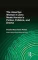 The Assertive Woman in Zora Neale Hurston's Fiction, Folklore, and Drama