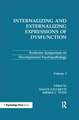 Internalizing and Externalizing Expressions of Dysfunction: Volume 2