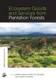 Ecosystem Goods and Services from Plantation Forests