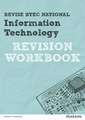 REVISE BTEC National Information Technology Revision Workbook