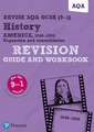 Pearson REVISE AQA GCSE History America, 1840-1895: Expansion and consolidation Revision Guide and Workbook incl. online revision and quizzes - for 2025 and 2026 exams