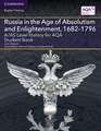 A/AS Level History for AQA Russia in the Age of Absolutism and Enlightenment, 1682–1796 Student Book