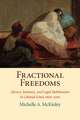 Fractional Freedoms: Slavery, Intimacy, and Legal Mobilization in Colonial Lima, 1600–1700