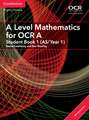 A Level Mathematics for OCR A Student Book 1 (AS/Year 1) with Digital Access (2 Years)