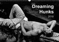 Dreaming Hunks 2018 (Wall Calendar 2018 DIN A3 Landscape)