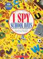 Marzollo, J: I Spy School Days: A Book of Picture Riddles