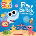 Finny the Shark: School Friends! (Super Simple Storybooks)